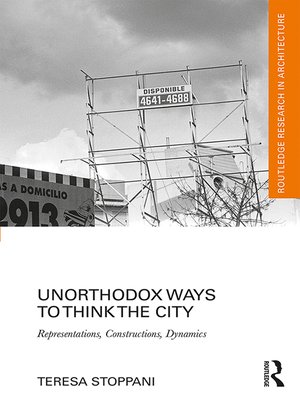 cover image of Unorthodox Ways to Think the City